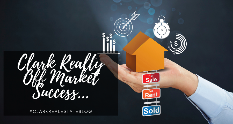 Clark Realty Off Market Sales Success