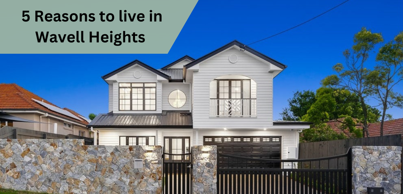 Wavell Heights Real Estate: Why it is a great place to live!