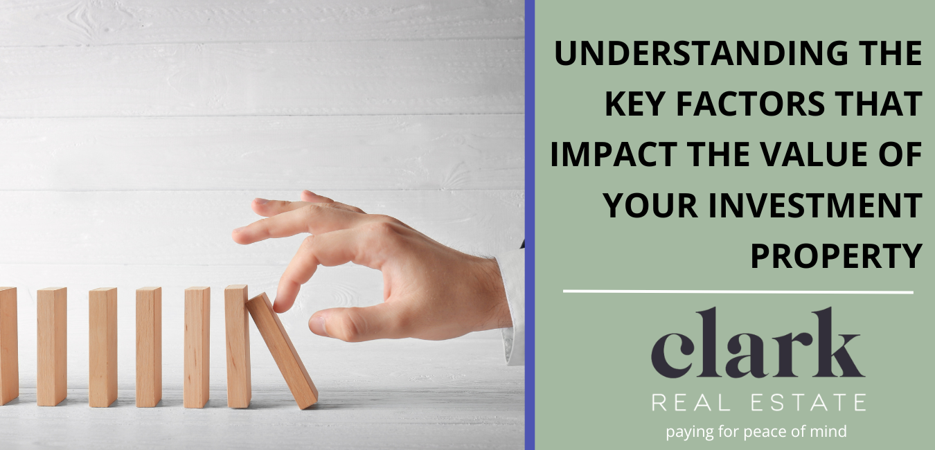 <strong>Understanding the Key Factors That Impact the Value of Your Investment Property</strong>